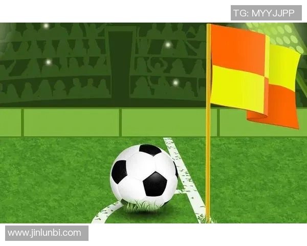 足球比赛规则概述与关键要素解析助你轻松理解比赛流程 足球比赛规则概述与关键要素解析助你轻松理解比赛流程